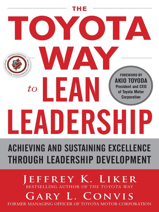 Title details for The Toyota Way to Lean Leadership by Jeffrey K. Liker - Available